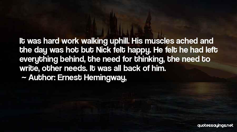 Work Hard For Everything Quotes By Ernest Hemingway,