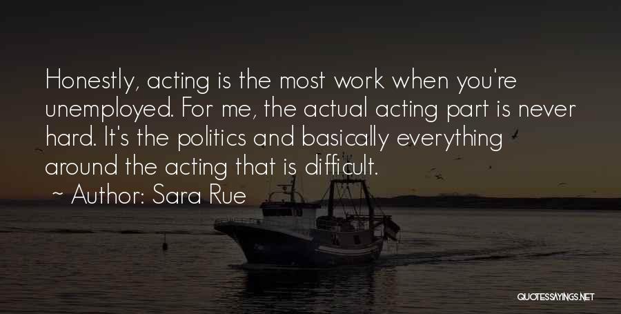 Work Hard For Everything Quotes By Sara Rue