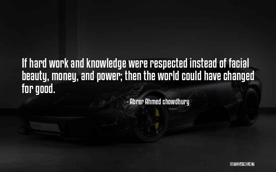 Work Hard For Money Quotes By Abrar Ahmed Chowdhury Work Hard For Money Quotes By Abrar Ahmed Chowdhury