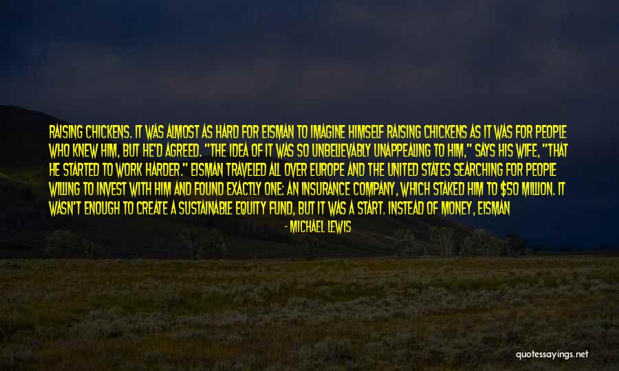 Work Hard For Money Quotes By Michael Lewis Work Hard For Money Quotes By Michael Lewis