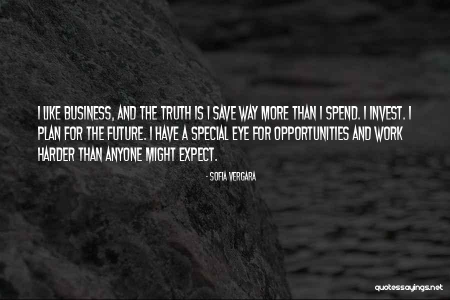 Work Hard For Money Quotes By Sofia Vergara Work Hard For Money Quotes By Sofia Vergara