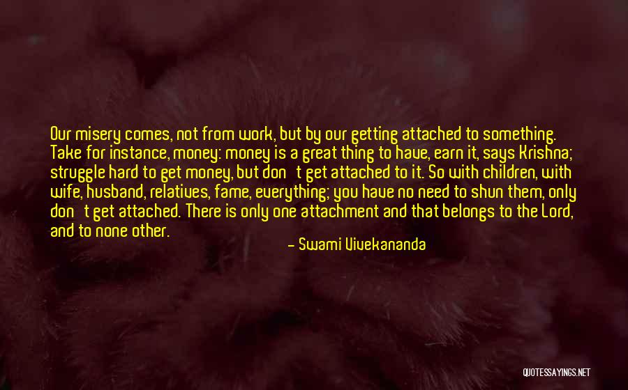 Work Hard For Money Quotes By Swami Vivekananda Work Hard For Money Quotes By Swami Vivekananda