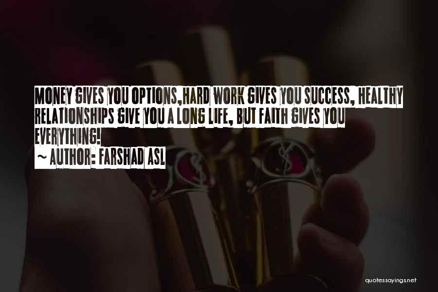 Work Hard For My Money Quotes By Farshad Asl