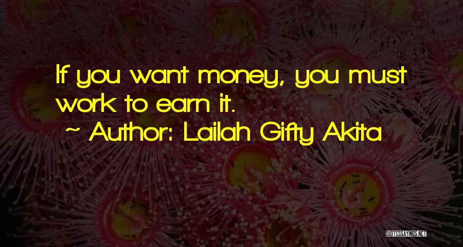 Work Hard For My Money Quotes By Lailah Gifty Akita