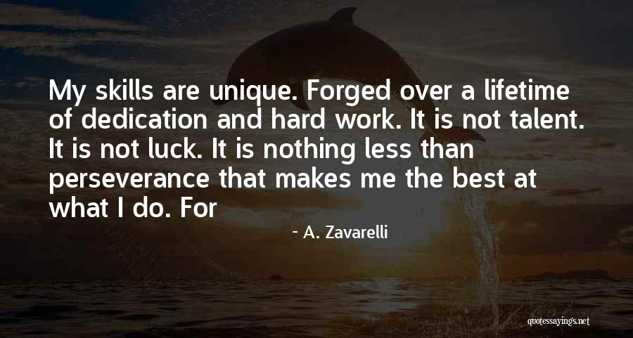 Work Hard For Nothing Quotes By A. Zavarelli Work Hard For Nothing Quotes By A. Zavarelli