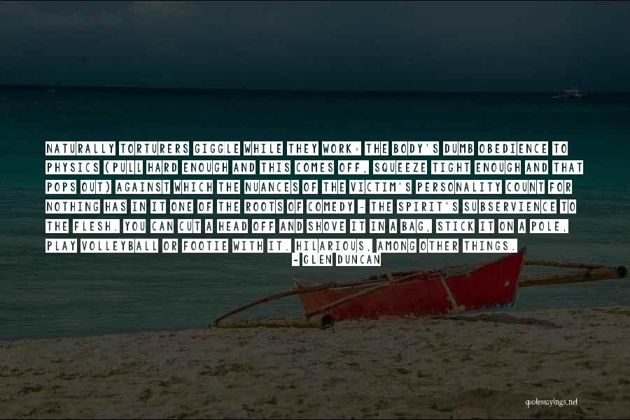 Work Hard For Nothing Quotes By Glen Duncan Work Hard For Nothing Quotes By Glen Duncan