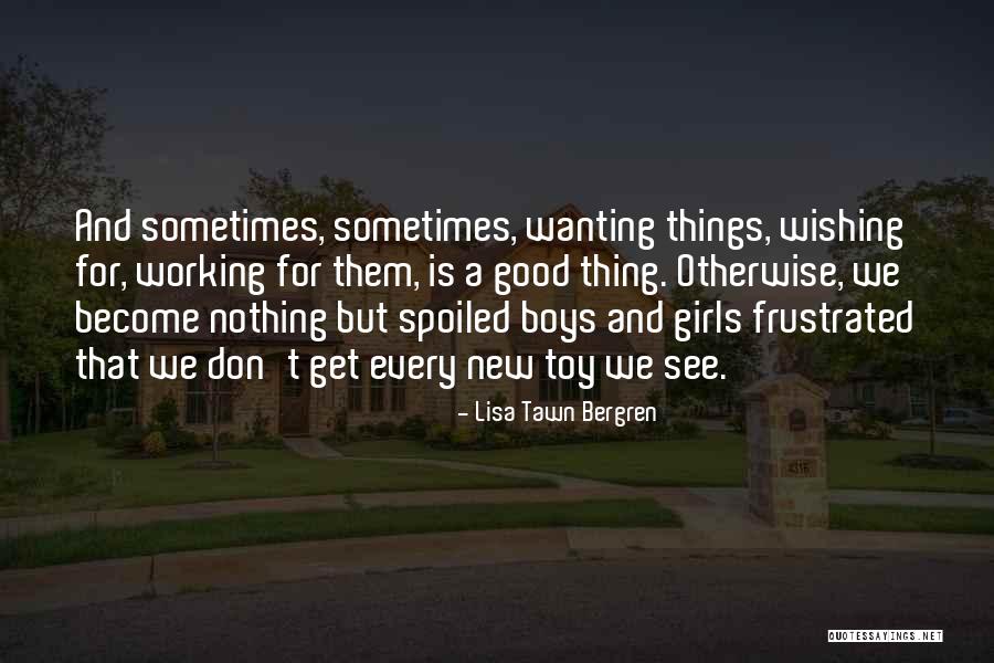 Work Hard For Nothing Quotes By Lisa Tawn Bergren Work Hard For Nothing Quotes By Lisa Tawn Bergren