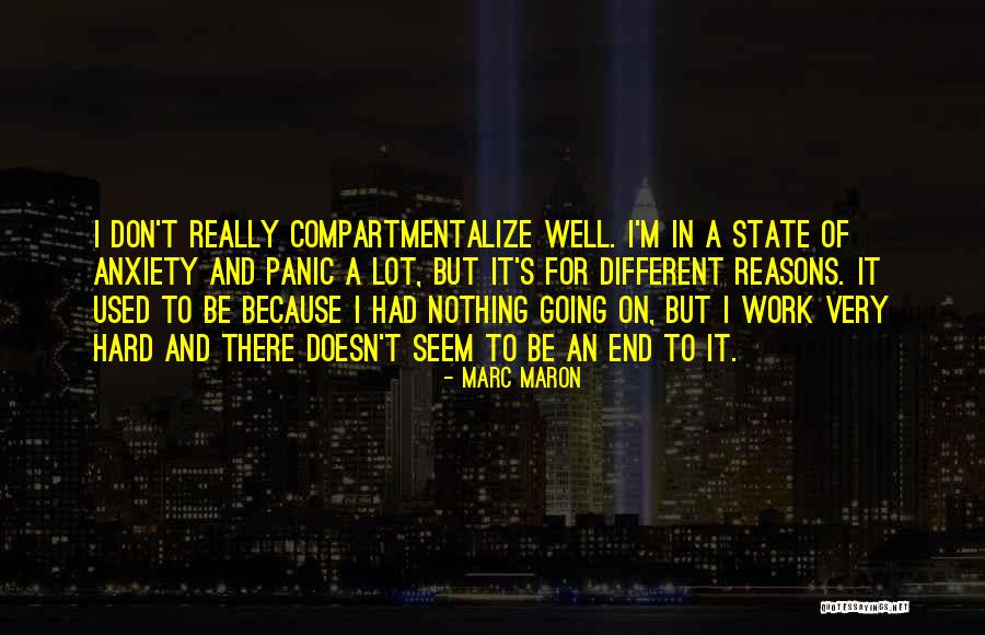 Work Hard For Nothing Quotes By Marc Maron Work Hard For Nothing Quotes By Marc Maron