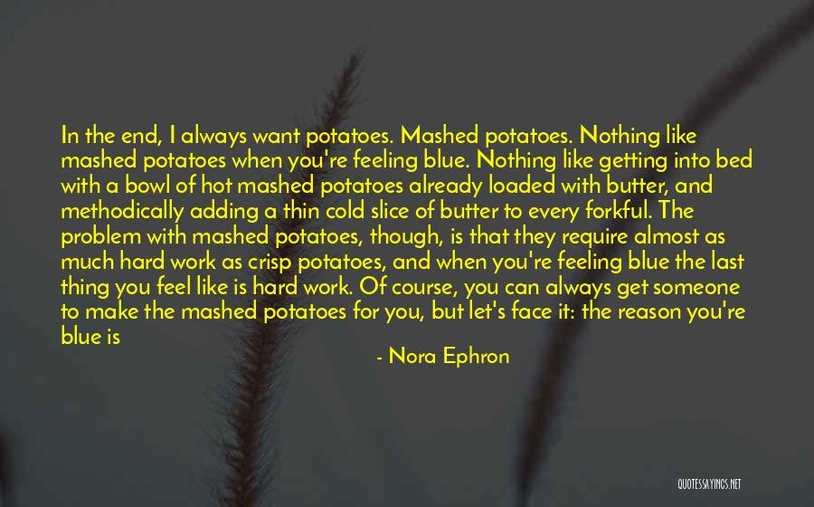 Work Hard For Nothing Quotes By Nora Ephron Work Hard For Nothing Quotes By Nora Ephron