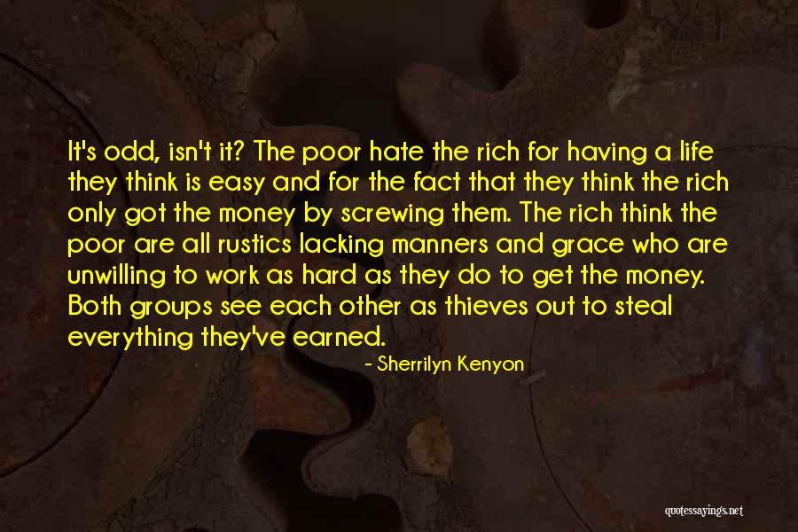 Work Hard For Your Money Quotes By Sherrilyn Kenyon Work Hard For Your Money Quotes By Sherrilyn Kenyon
