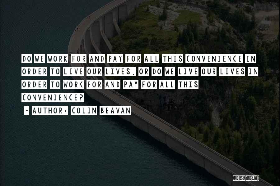 Work Hard Live Well Quotes By Colin Beavan