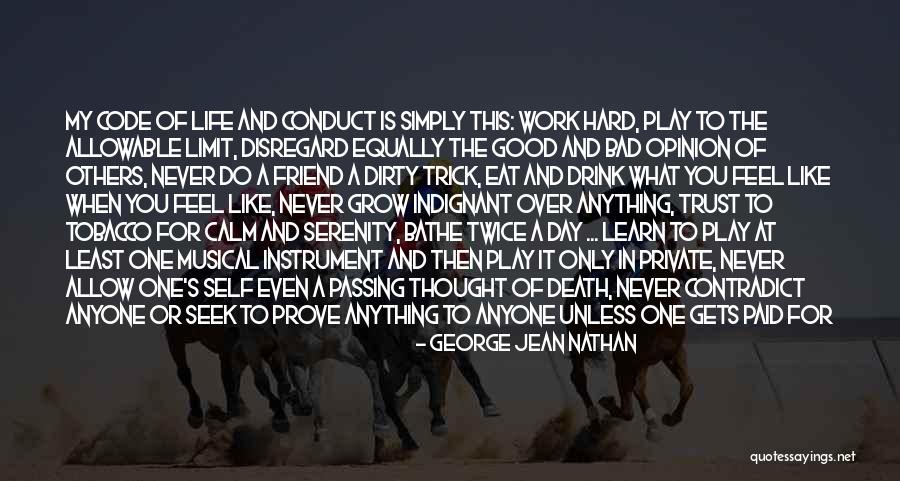 Work Hard Live Well Quotes By George Jean Nathan Work Hard Live Well Quotes By George Jean Nathan