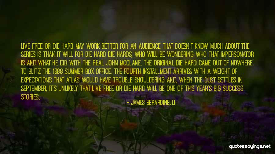 Work Hard Live Well Quotes By James Berardinelli