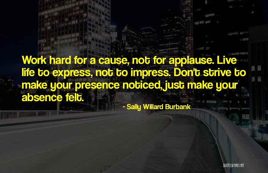 Work Hard Live Well Quotes By Sally Willard Burbank Work Hard Live Well Quotes By Sally Willard Burbank