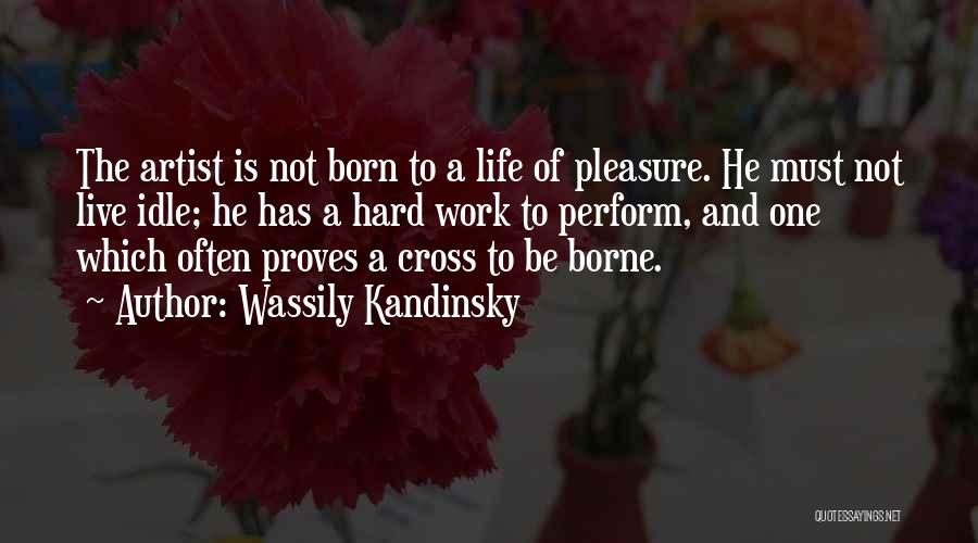 Work Hard Live Well Quotes By Wassily Kandinsky