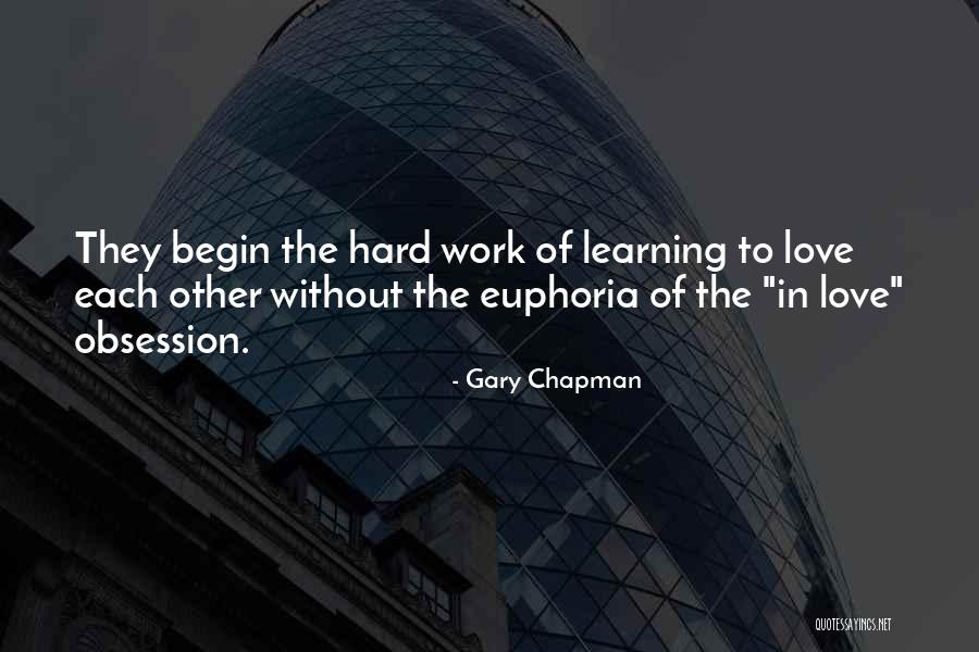 Work Hard Love Quotes By Gary Chapman Work Hard Love Quotes By Gary Chapman