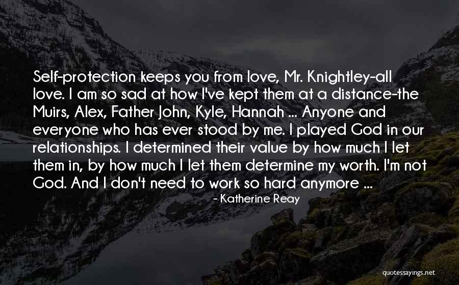 Work Hard Love Quotes By Katherine Reay Work Hard Love Quotes By Katherine Reay
