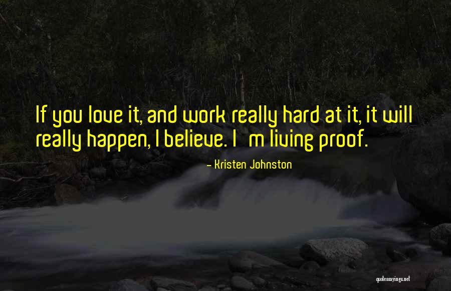 Work Hard Love Quotes By Kristen Johnston Work Hard Love Quotes By Kristen Johnston