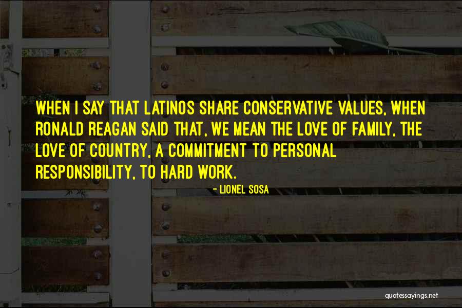 Work Hard Love Quotes By Lionel Sosa Work Hard Love Quotes By Lionel Sosa