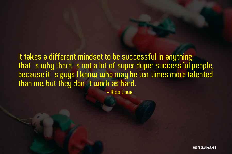 Work Hard Love Quotes By Rico Love Work Hard Love Quotes By Rico Love