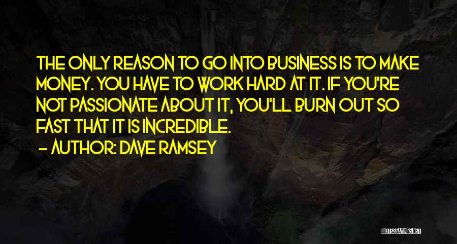 Work Hard Make Money Quotes By Dave Ramsey