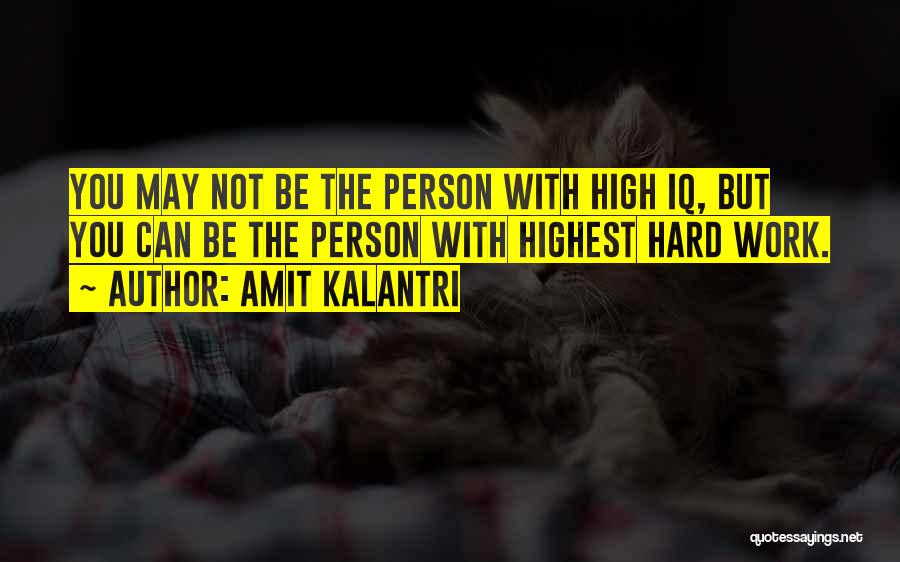 Work Hard Motivational Quotes By Amit Kalantri