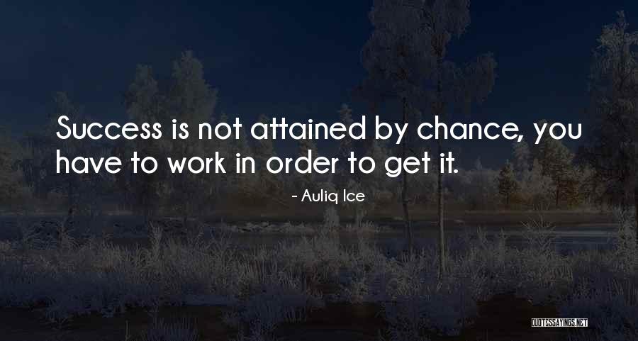 Work Hard Motivational Quotes By Auliq Ice