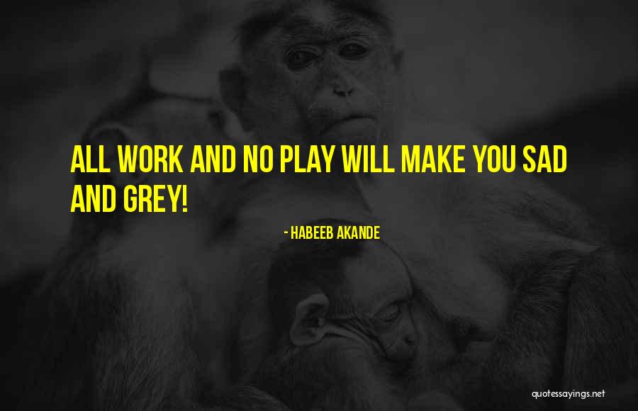 Work Hard Motivational Quotes By Habeeb Akande