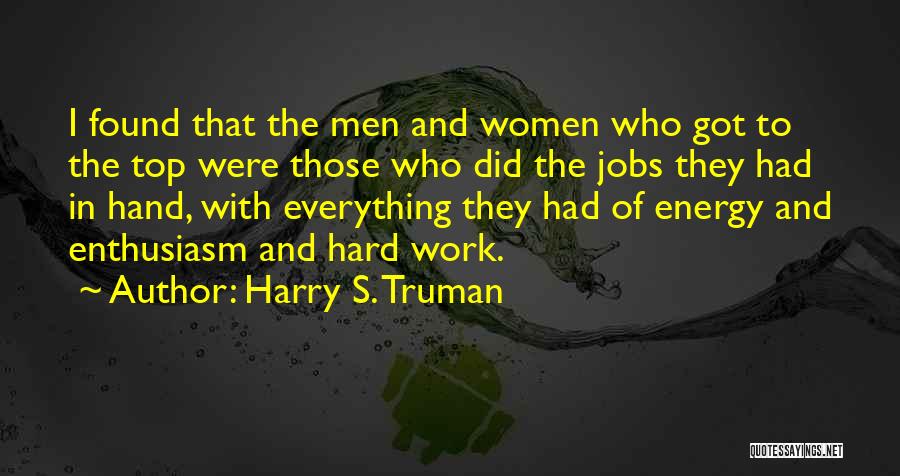 Work Hard Motivational Quotes By Harry S. Truman