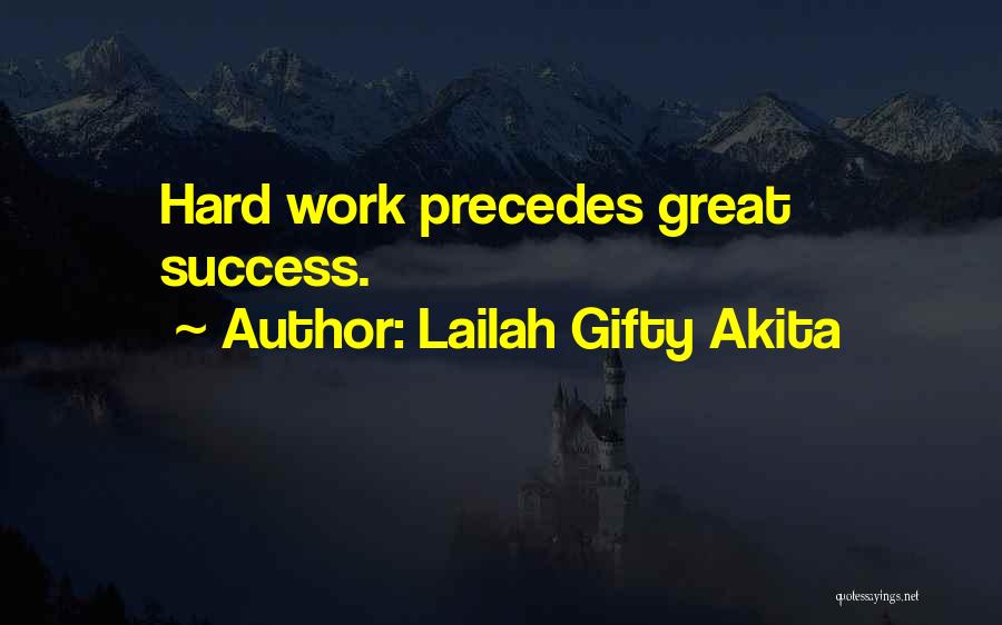 Work Hard Motivational Quotes By Lailah Gifty Akita
