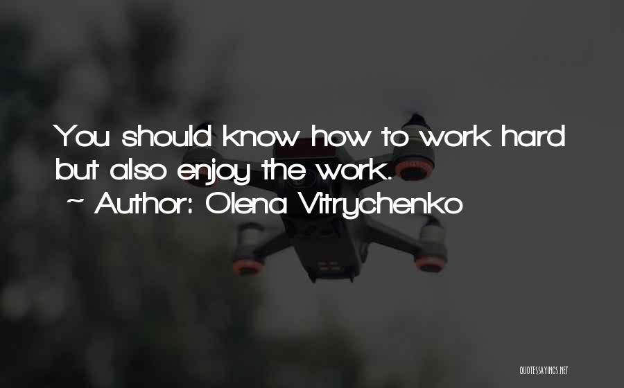 Work Hard Motivational Quotes By Olena Vitrychenko