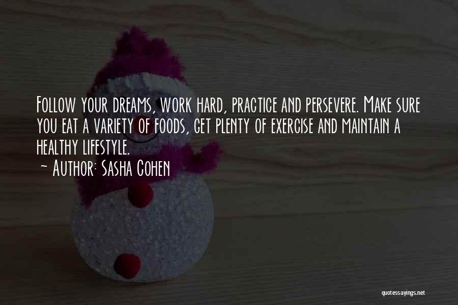 Work Hard Motivational Quotes By Sasha Cohen