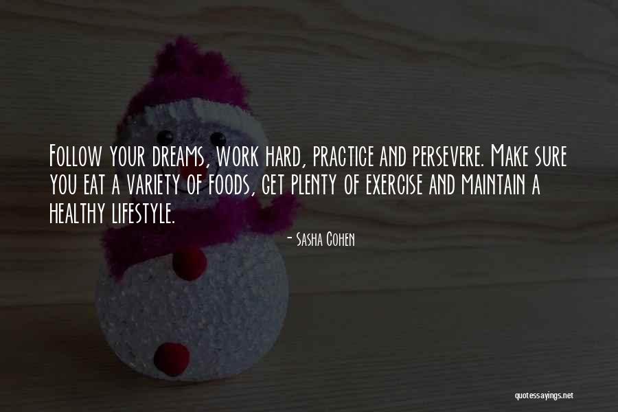 Work Hard Motivational Quotes By Sasha Cohen