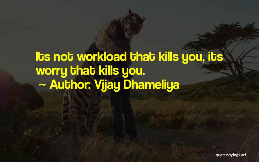 Work Hard Motivational Quotes By Vijay Dhameliya