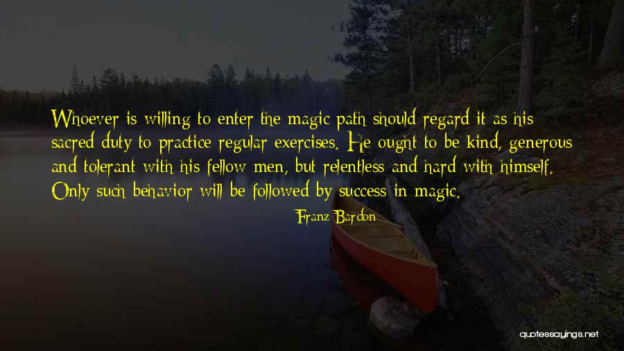 Work Hard Now Play Later Quotes By Franz Bardon Work Hard Now Play Later Quotes By Franz Bardon