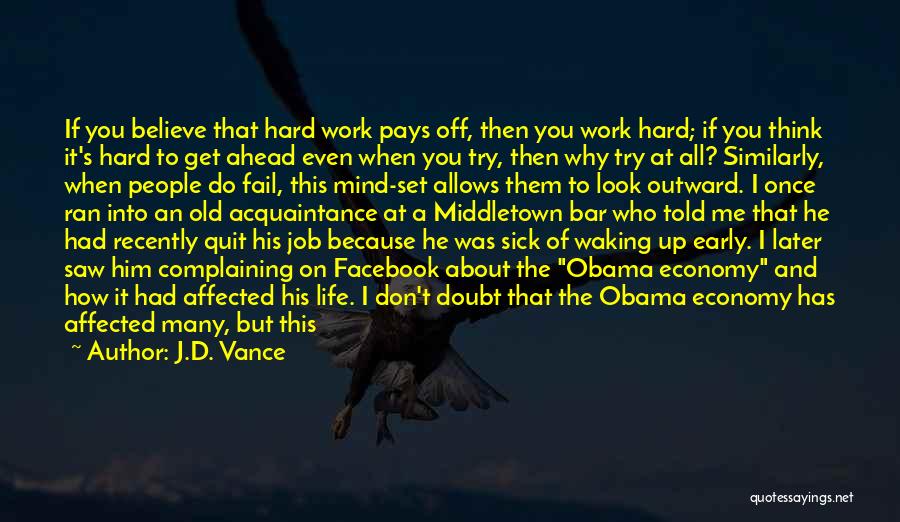 Work Hard Pays Off Quotes By J.D. Vance