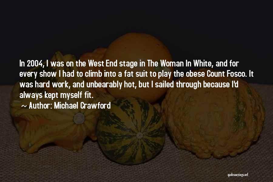 Work Hard Play Quotes By Michael Crawford