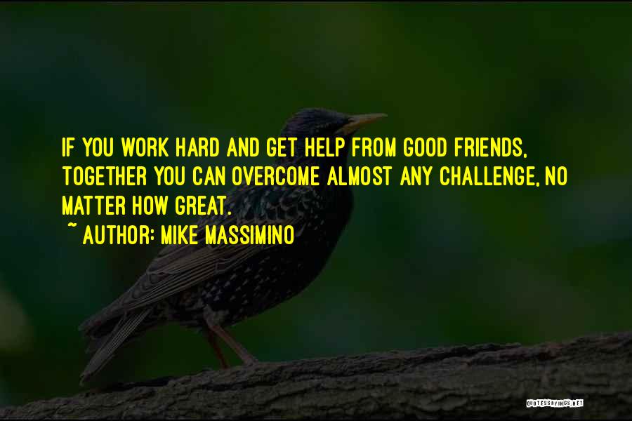Work Hard Quotes By Mike Massimino