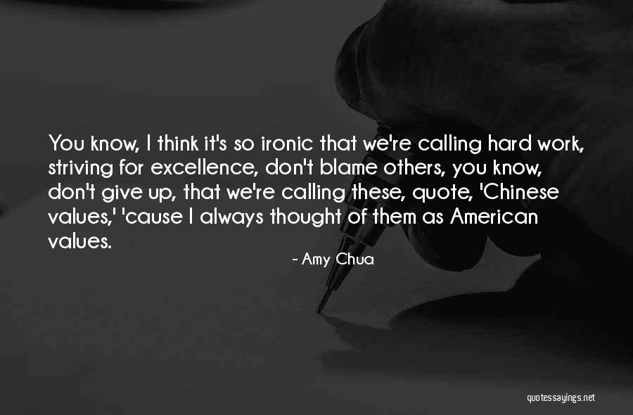 Work Hard Quote Quotes By Amy Chua