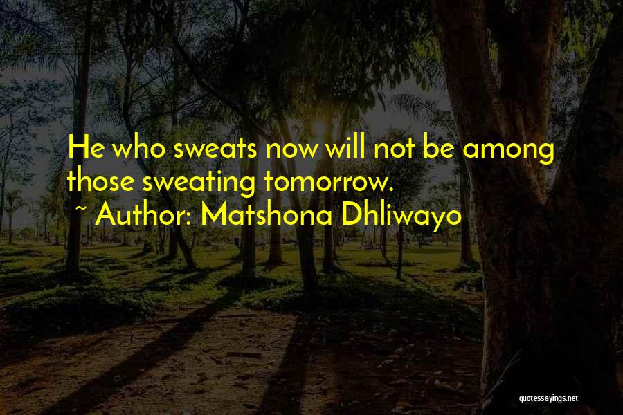 Work Hard Quote Quotes By Matshona Dhliwayo