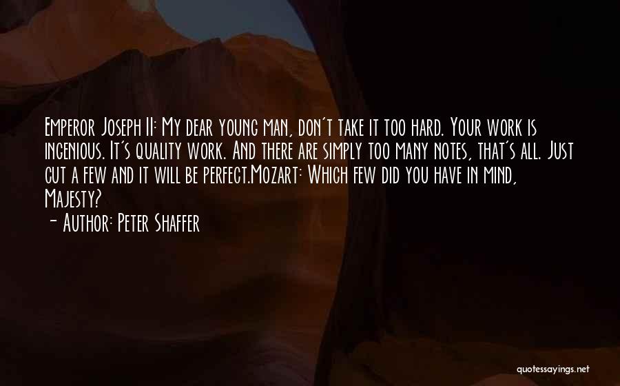 Work Hard Quote Quotes By Peter Shaffer