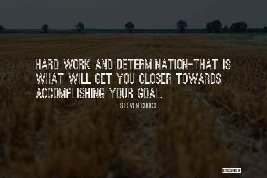 Work Hard Quote Quotes By Steven Cuoco