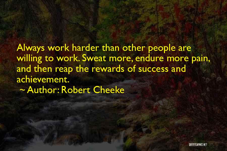 Work Hard Reap Rewards Quotes By Robert Cheeke