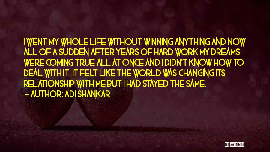 Work Hard Relationship Quotes By Adi Shankar