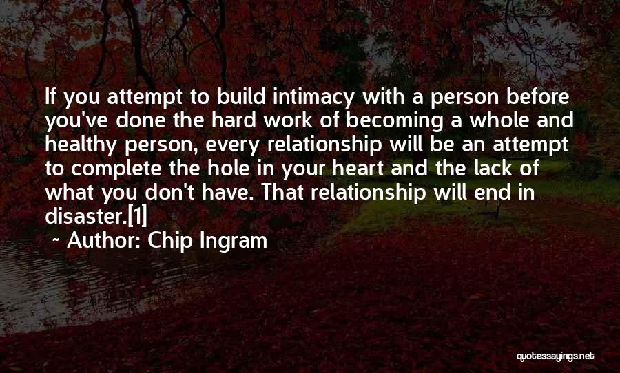 Work Hard Relationship Quotes By Chip Ingram
