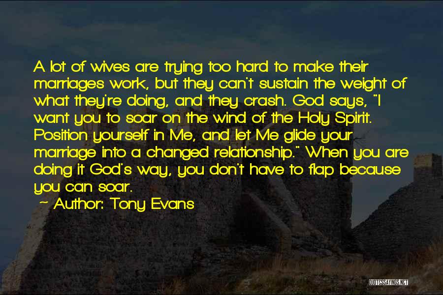 Work Hard Relationship Quotes By Tony Evans