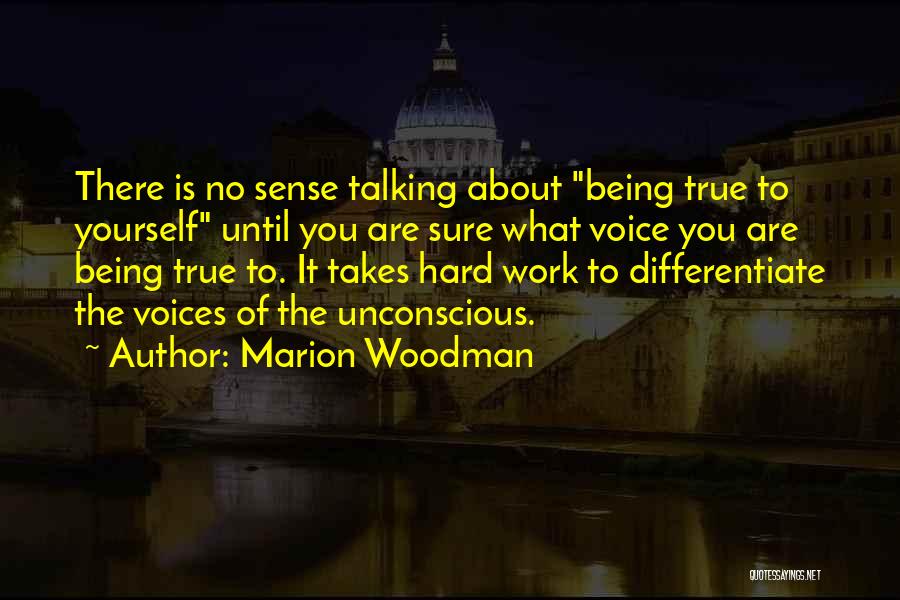 Work Hard Until Quotes By Marion Woodman