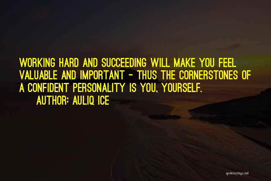 Work Hard You Will Success Quotes By Auliq Ice
