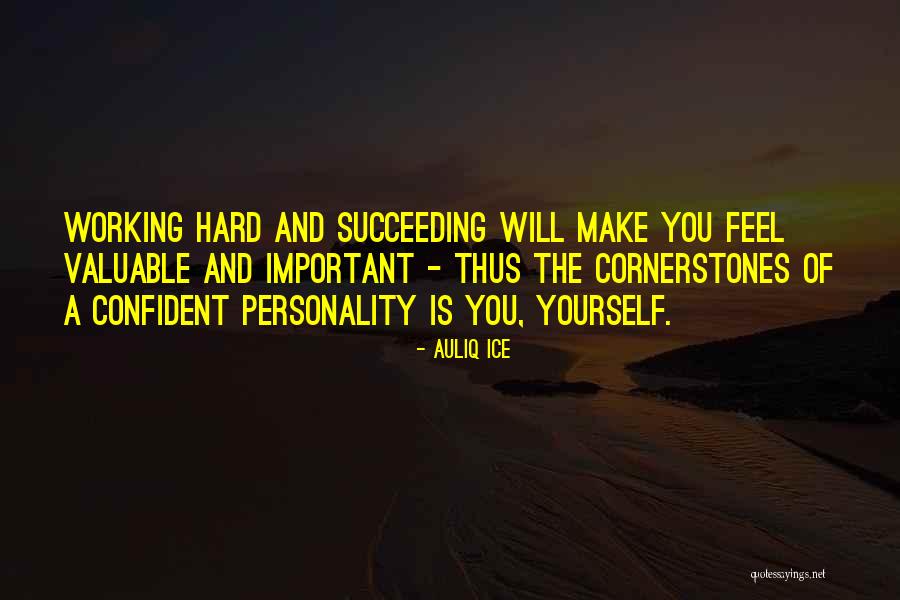 Work Hard You Will Success Quotes By Auliq Ice