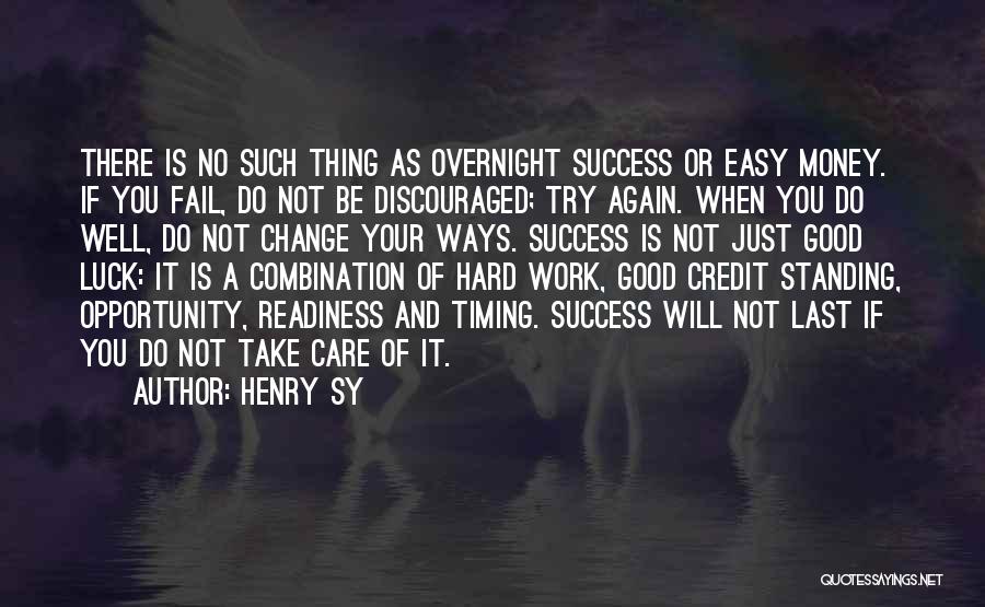 Work Hard You Will Success Quotes By Henry Sy